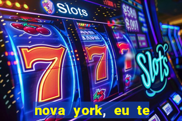 nova york, eu te amo filme completo dublado